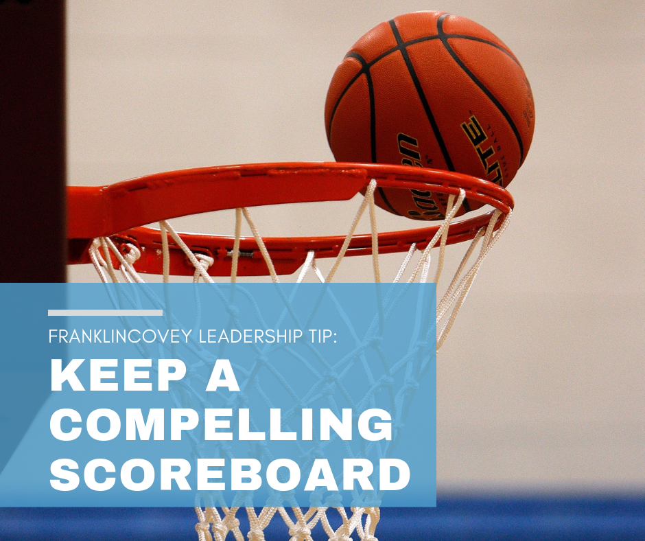 Leadership Tip: Keep a Compelling Scoreboard