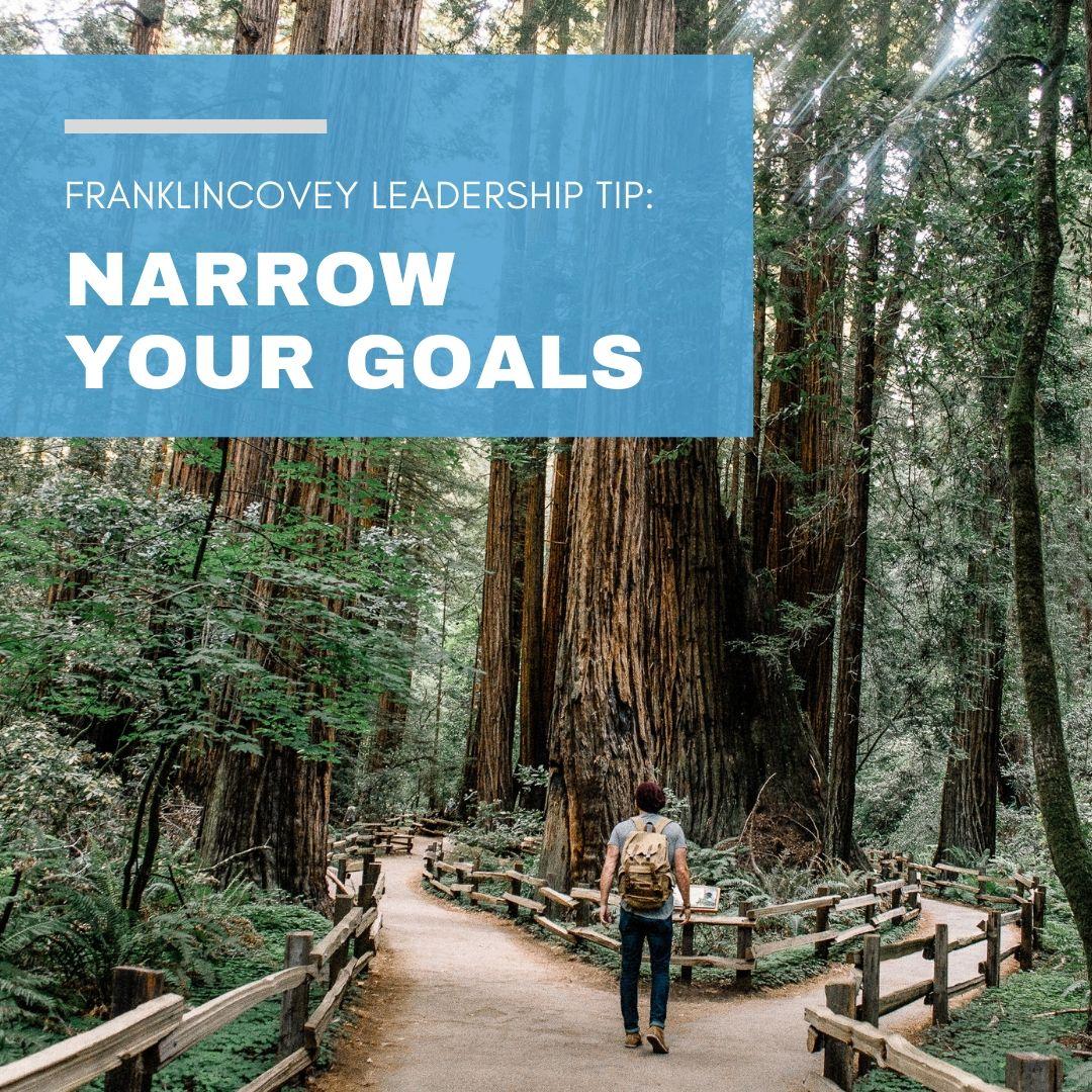 Leadership Tip: Narrow Your Goals