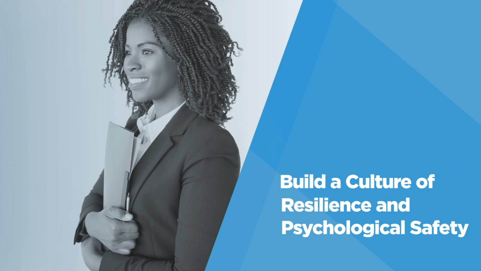 Video: Be a Better Leader: Build a Culture of Resilience and Psychological Safety
