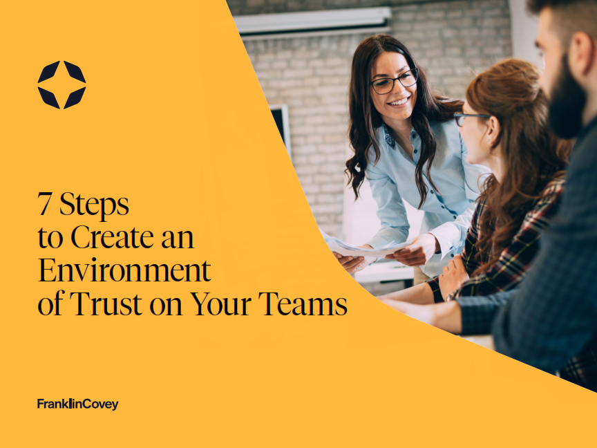Guide: 7 Steps To Create An Environment Of Trust On Your Team 