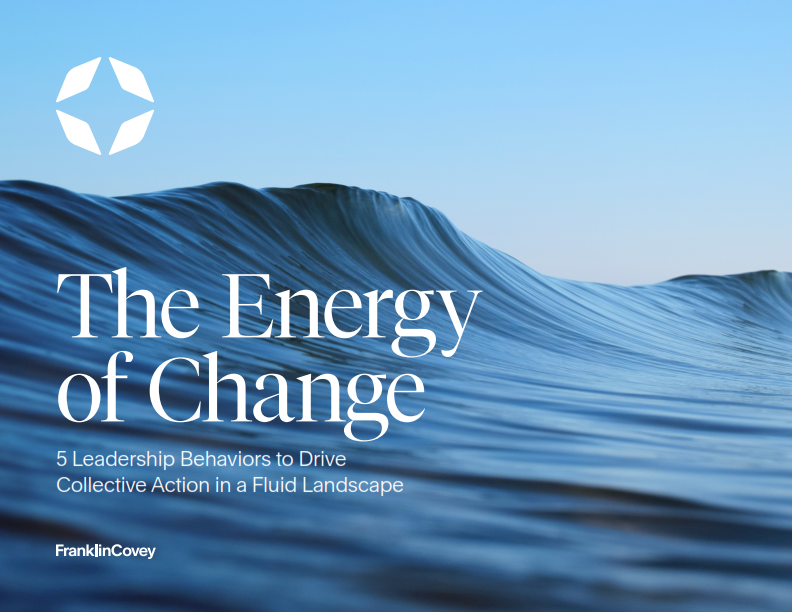 Guide: The Energy of Change 5 Leadership Behaviors to Drive Collective Action in a Fluid Landscape