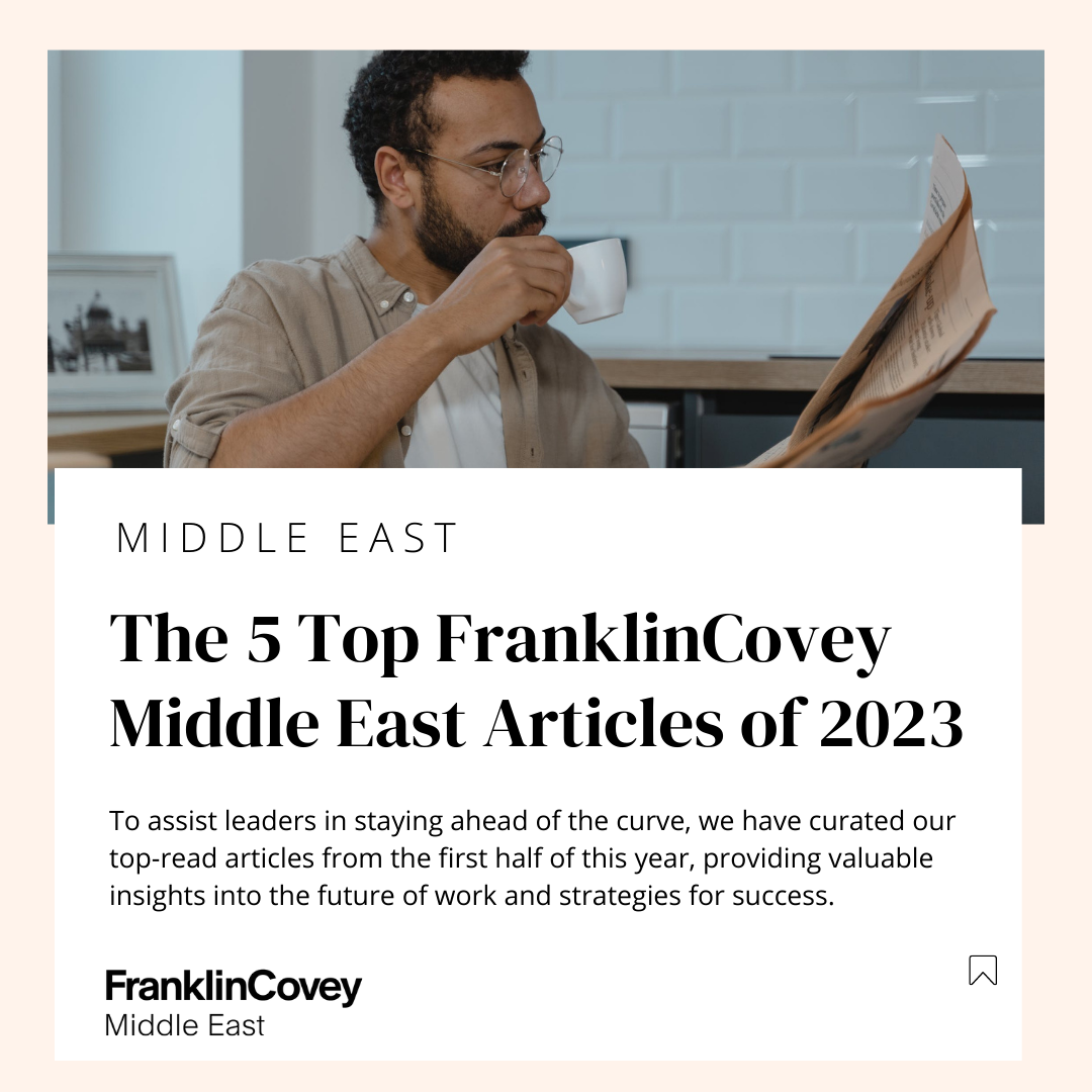 The 5 Top FranklinCovey Middle East Articles of 2023