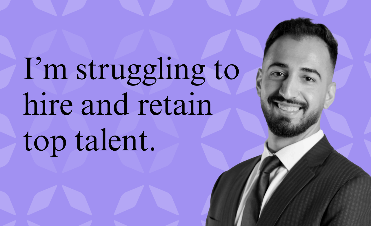 Blog: I’m struggling to hire and retain top talent.