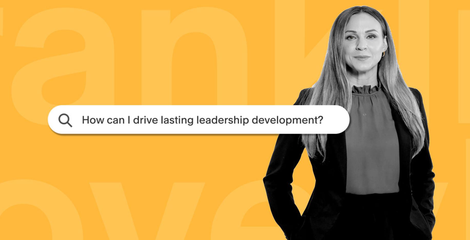 Blog: 3 Ways to Drive Lasting Leadership Development