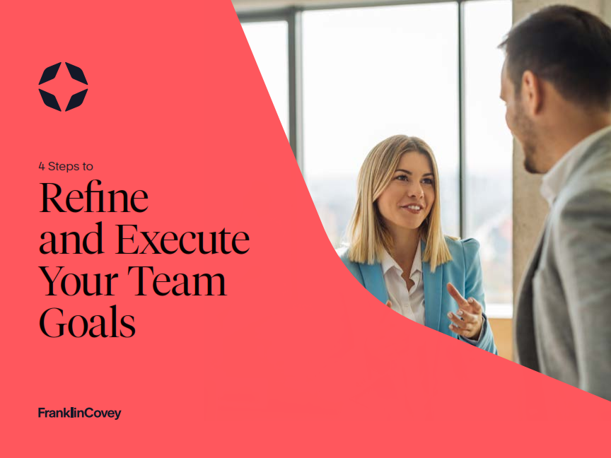 Guide: 4 Steps to  Refine  and Execute Your Team Goals